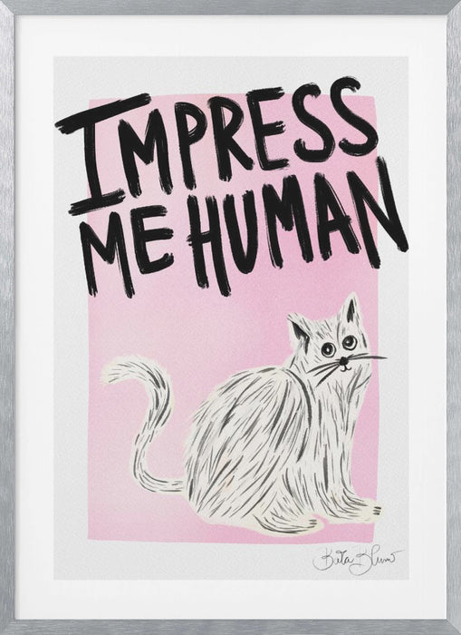 Cat Owner - Impress Me Human Framed Art Modern Wall Decor