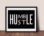 Humble Hustle poster art print Motivational Quote