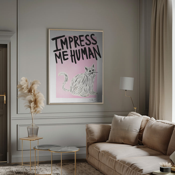 Cat Owner - Impress Me Human Framed Art Modern Wall Decor