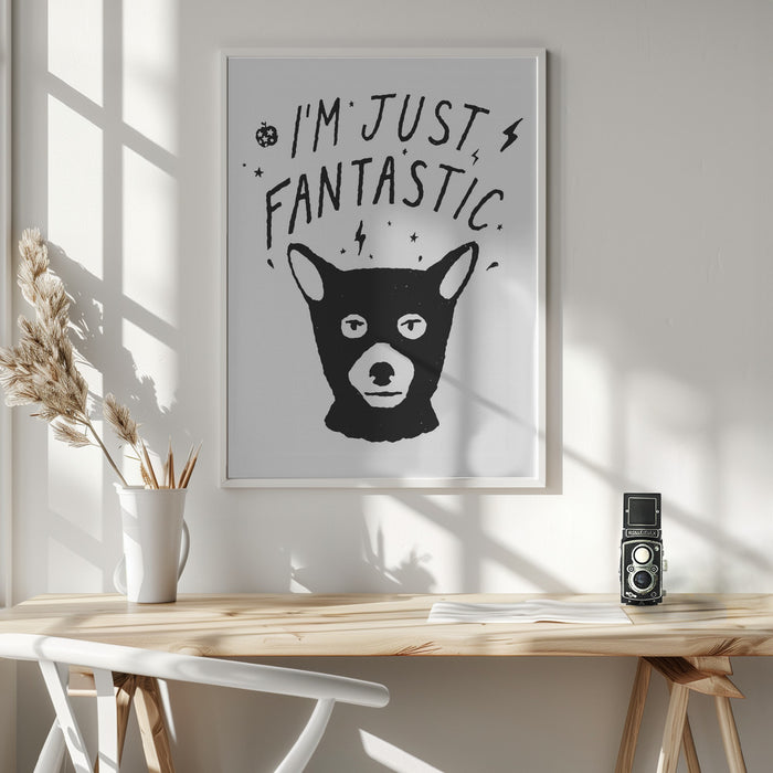 Im Just Fantastic Framed Art Wall Decor