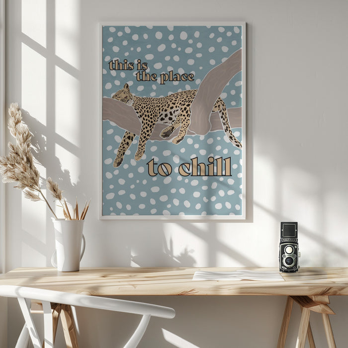 This Is the Place To Chill Leopard Kids Print Framed Art Modern Wall Decor