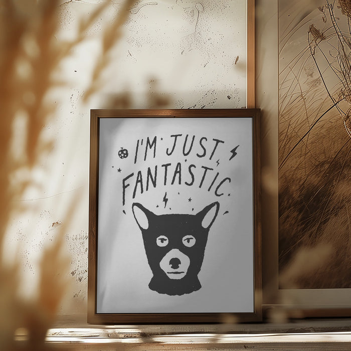 Im Just Fantastic Framed Art Wall Decor