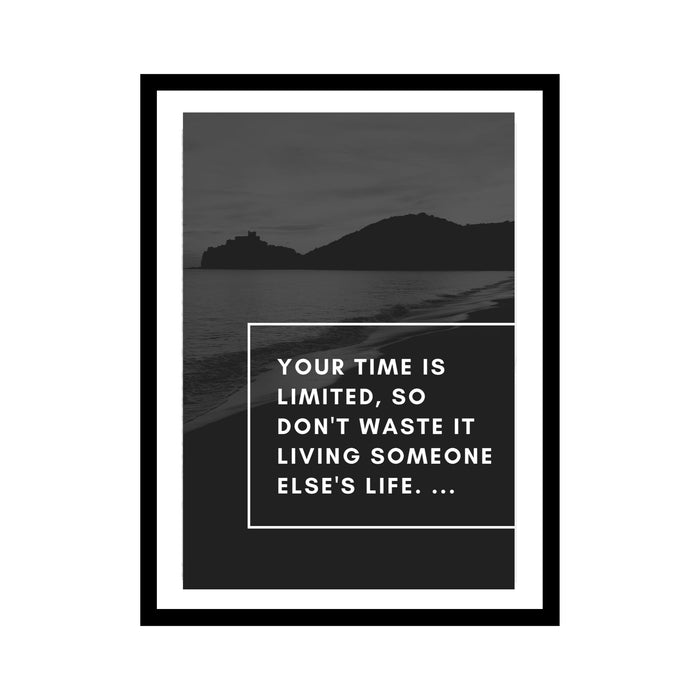 Your time is limited Word art quote 14x18 frame